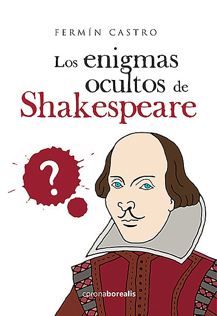 Los enigmas ocultos de Shakespeare, Fermín Castro