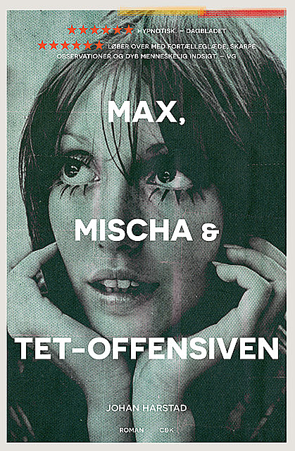 Max, Mischa og Tet-offensiven, Johan Harstad
