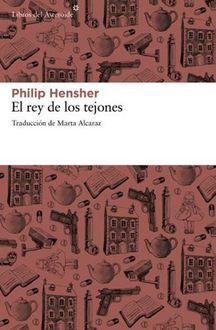 El Rey De Los Tejones, Philip Hensher