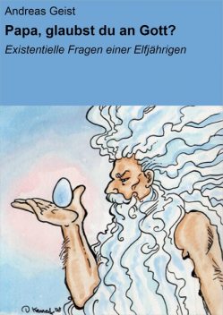 Papa, glaubst du an Gott, Andreas Geist