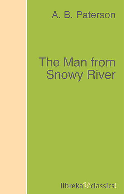 The Man from Snowy River, Andrew Barton Paterson