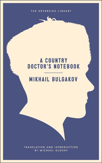 A Country Doctor's Notebook, Mikhail Bulgakov