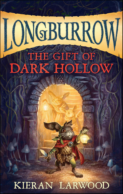 The Gift of Dark Hollow, Kieran Larwood