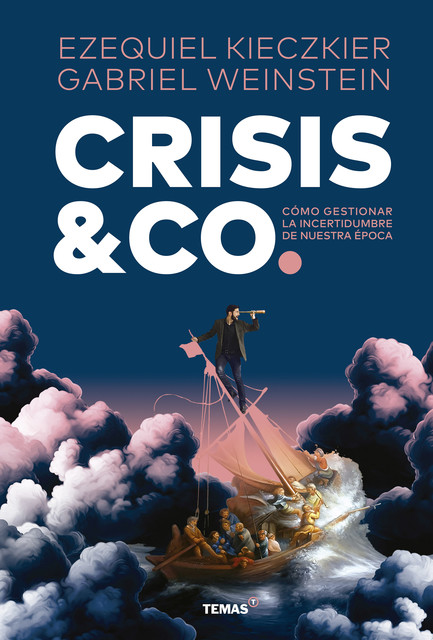 Crisis & Co, Ezequiel Kieczkier, Gabriel Weinstein