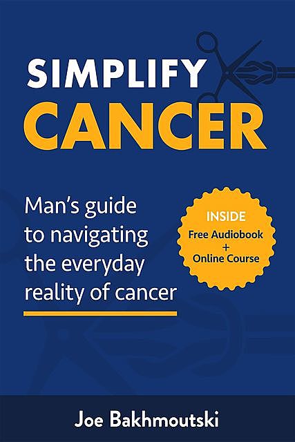 Simplify Cancer, Joe Bakhmoutski