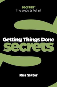Getting Things Done (Collins Business Secrets), Rus Slater