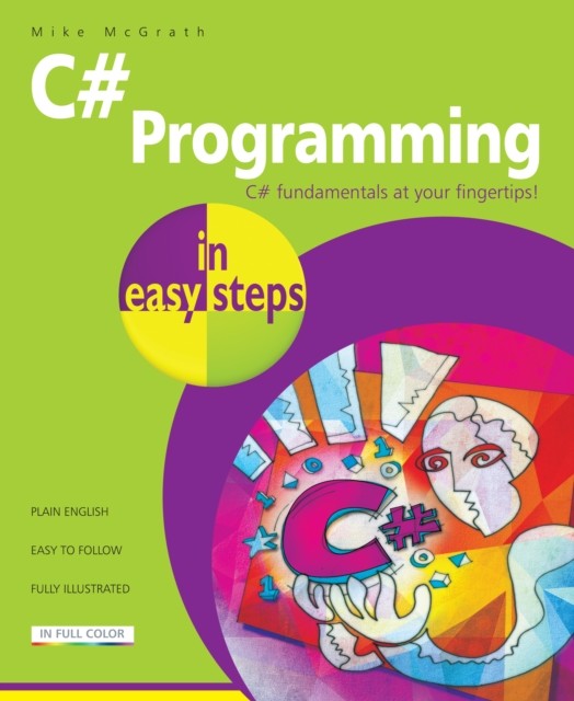 C# Programming in Easy Steps, Mike McGrath