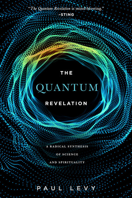 Quantum Revelation, Paul Levy