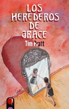 Los herederos de Grace, Tim Pratt