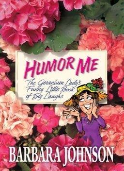 Humor Me, Barbara Johnson