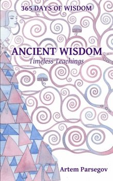 Ancient Wisdom, Artem Parsegov