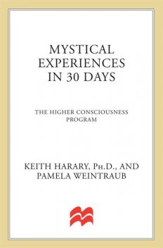 Mystical Experiences in 30 Days, Pamela Weintraub, Keith Harary