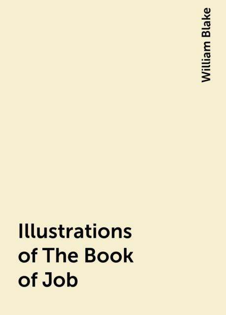Illustrations of The Book of Job, William Blake