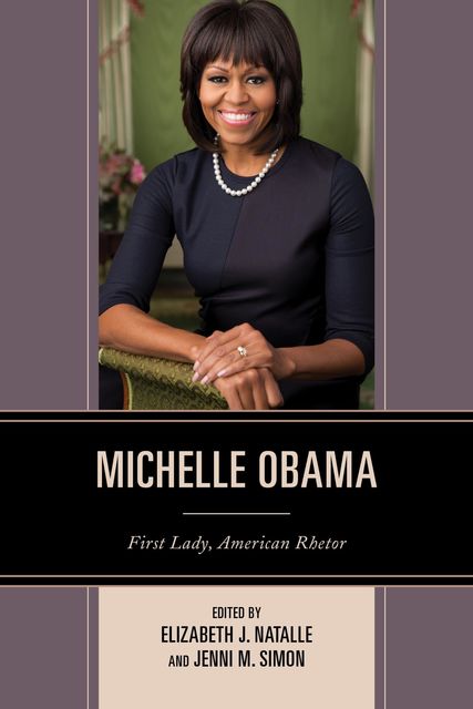 Michelle Obama, Edited by Elizabeth J. Natalle, Jenni M. Simon