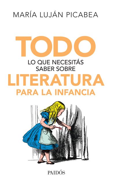 Todo lo que necesitás saber sobre literatura para la infancia, María Luján Picabea