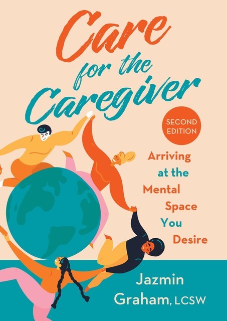 Care for the Caregiver, Jazmin Graham