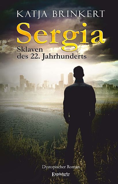 Sergia – Sklaven des 22. Jahrhunderts, Katja Brinkert