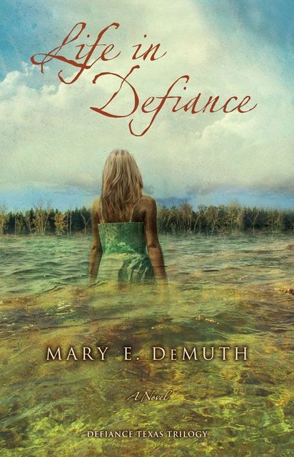Life in Defiance, Mary E DeMuth