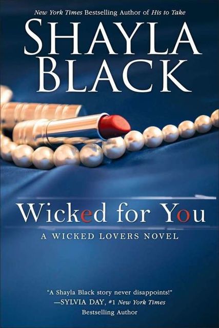 Wicked for You, Shayla Black