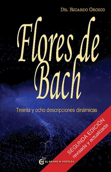 Flores de Bach, 38 descripciones dinámicas, Ricardo Orozco