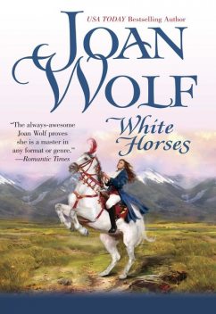 White Horses, Joan Wolf