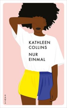 Nur einmal, Kathleen Collins