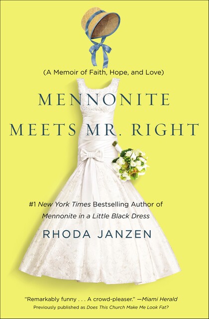 Mennonite Meets Mr. Right, Rhoda Janzen