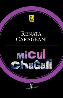 Micul Chagall, Carageani Renata