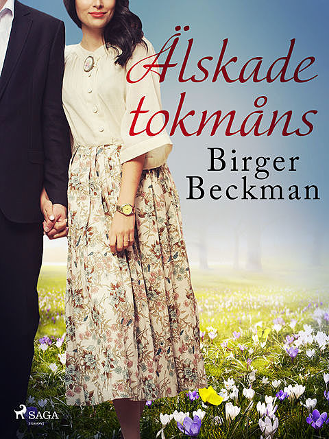 Älskade tokmåns, Birger Beckman