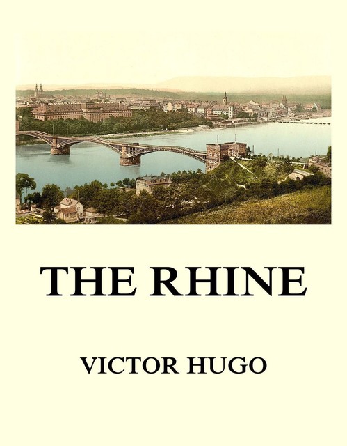 The Rhine, Victor Hugo
