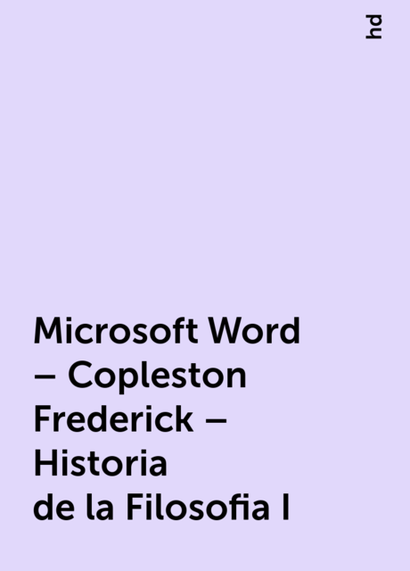 Microsoft Word – Copleston Frederick – Historia de la Filosofia I, hd