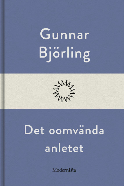 Det oomvända anletet, Gunnar Björling
