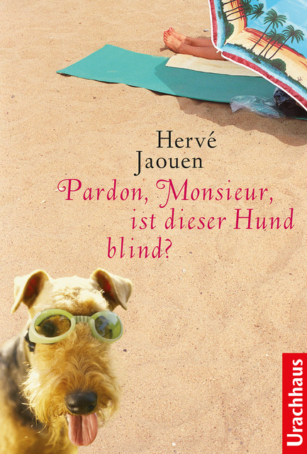 Pardon, Monsieur, ist dieser Hund blind, Hervé Jaouen
