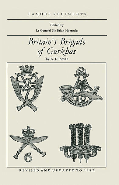 Britain's Brigade of Gurkhas, E.D. Smith
