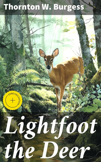 Lightfoot the Deer, Thornton W. Burgess