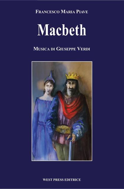 Macbeth, Giuseppe Verdi, Francesco Maria Piave