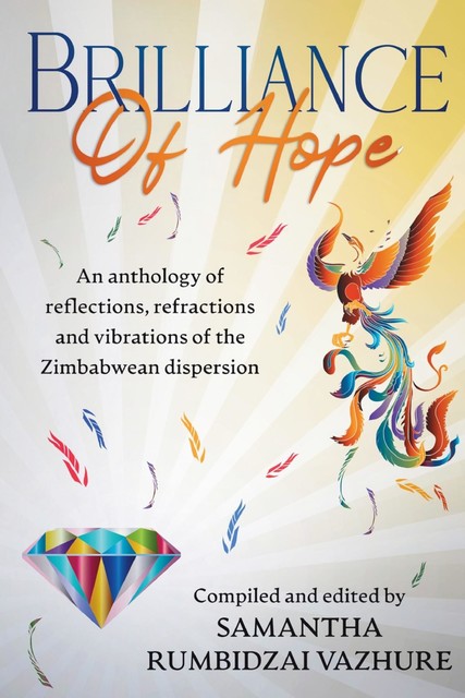 Brilliance of hope, Samantha Rumbidzai Vazhure
