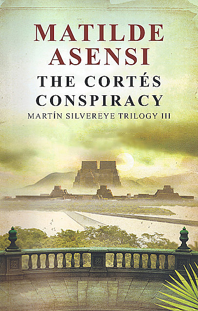 The Cortés conspiracy, Matilde Asensi