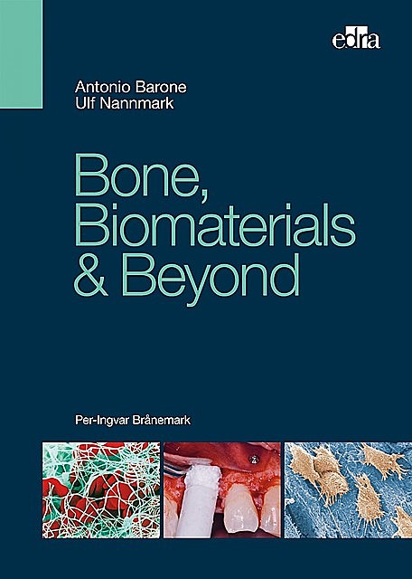 Bone, Biomaterials & Beyond, Antonio Barone, Ulf Nannmark