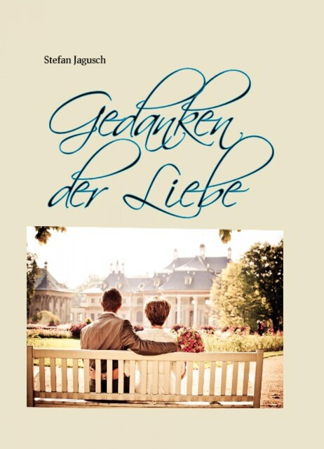 Gedanken der Liebe, Stefan Jagusch