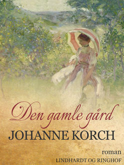 Den gamle gård, Johanne Korch