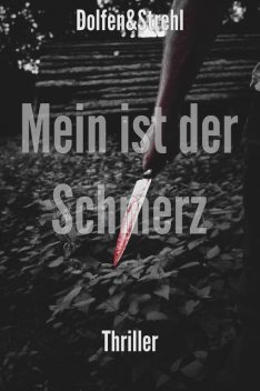 Mein ist der Schmerz, Thomas Strehl, Martin Dolfen