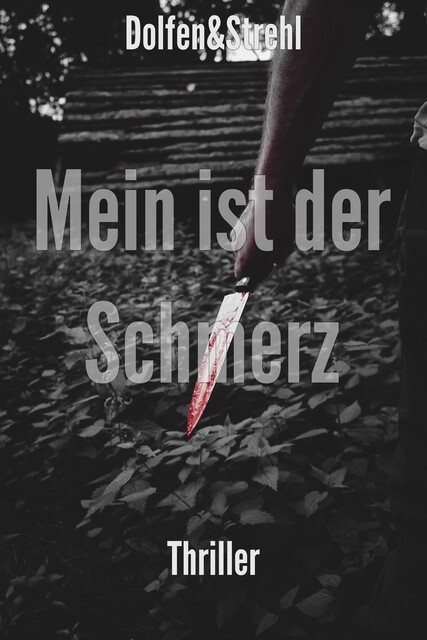 Mein ist der Schmerz, Thomas Strehl, Martin Dolfen
