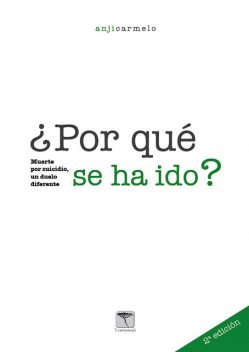 Por qué se ha ido? 2ª edición, Anji Carmelo