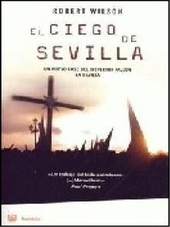 El Ciego De Sevilla, Robert Wilson