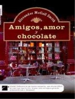 Amigos, Amor Y Chocolate, Alexander Smith