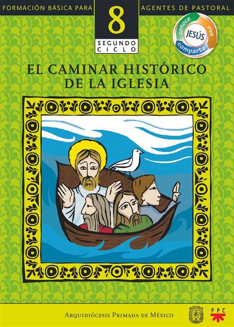 Manual 8. El Caminar Histórico de La Iglesia, Arquidiócesis de México