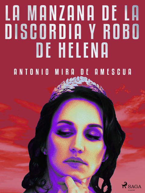 La manzana de la discordia y robo de Helena, Antonio Mira de Amescua