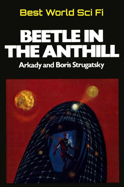 Beetle in the Anthill, Arkady Strugatsky, Boris Strugatsky