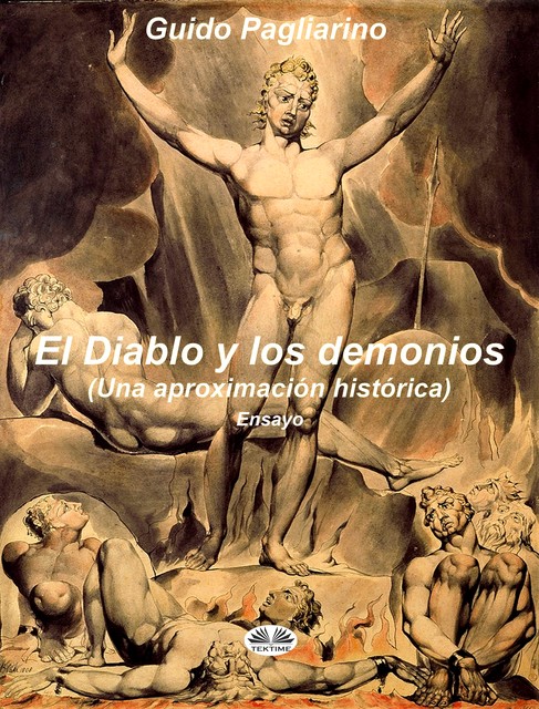 El Diablo Y Los Demonios (Una Aproximación Histórica)-Ensayo, Guido Pagliarino